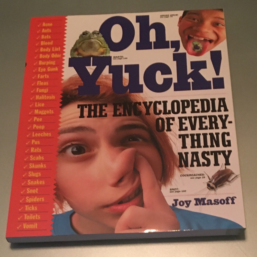 Oh, Yuck!  The Encyclopedia of Everything Nasty